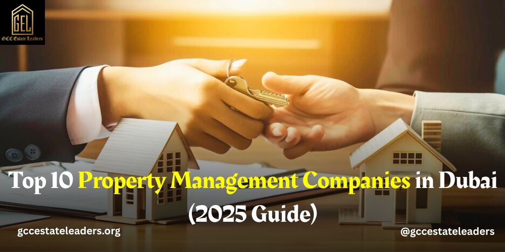 Top 10 Property Management Companies in Dubai (2025 Guide)